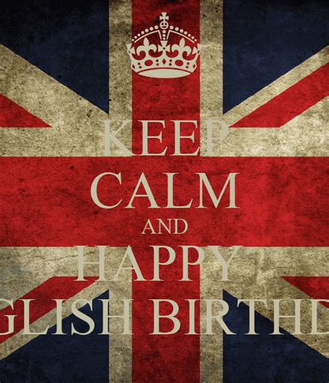 Keep Calm And Happy English Birthday Poster Taccia Keep Calm O Matic