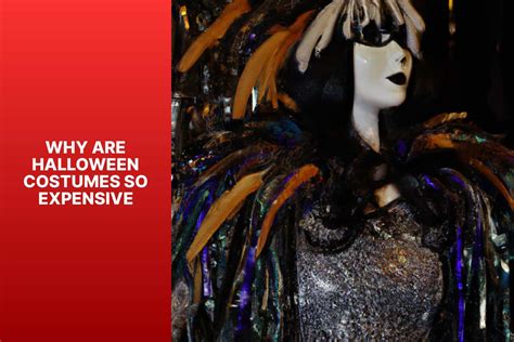 Unveiling The Mystery The Surprising Reasons Why Halloween Costumes
