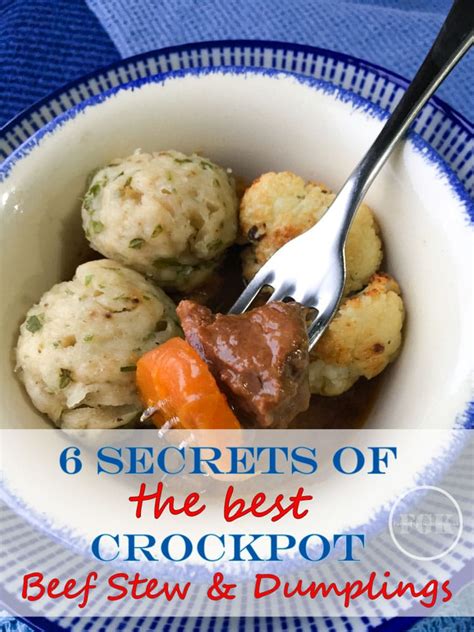 Put it in the slow cooker first thing in the morning and it will be ready for supper. 6 Secrets of the Best Crockpot Beef Stew & Dumplings ...