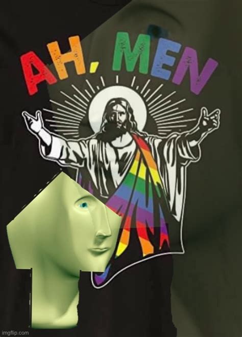 Gay Jesus Ah Men Meme Man Upvotes Blank Template Imgflip
