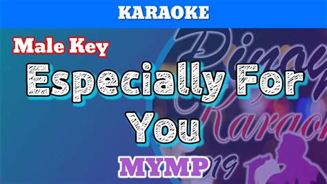 Especially For You By Mymp Karaoke Male Key Youtube
