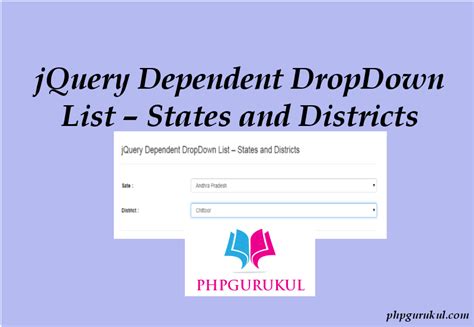 Jquery Dependent Dropdown Liststates And Districts Phpgurukul