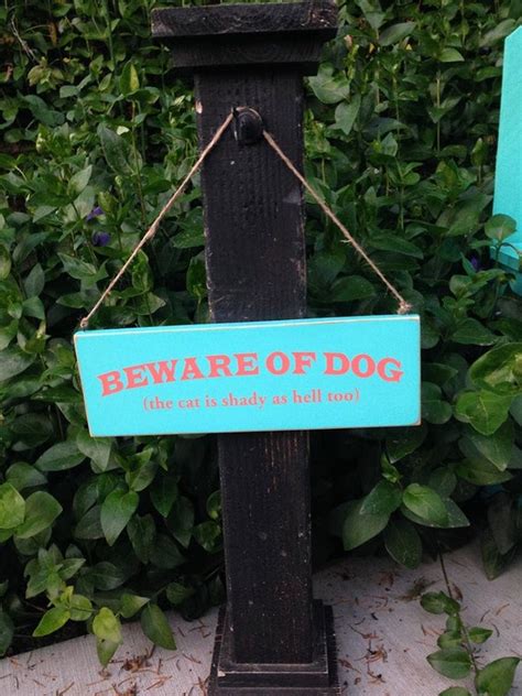Items Similar To Beware Of Dog The Cat Is Shady As Hell Too Wood Sign