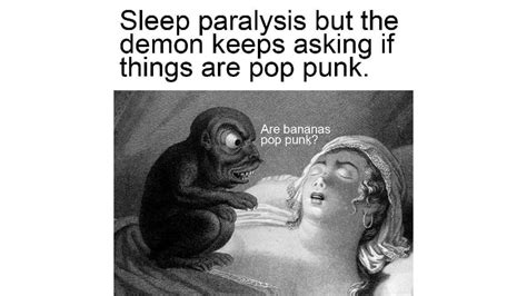 My Sleep Paralysis Demon Meme Leglada