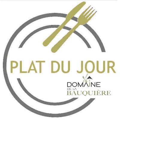 Plat Du Jour Domaine La Bauquière