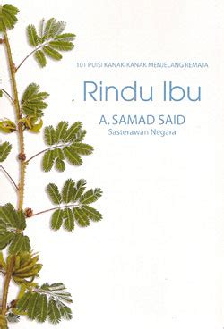 Discover more posts about a samad said. Bahan Arkib dan Rujukan: Baca Puisi Rindu Ibu