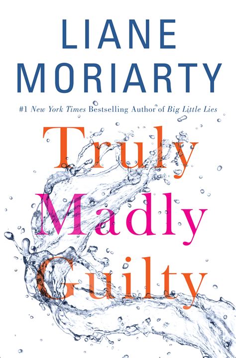 Truly Madly Guilty By Liane Moriarty The 31 Books You