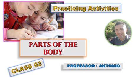 practicing activities parts   body youtube