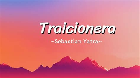 Sebastian Yatra Traicionera Letras Lyrics Youtube
