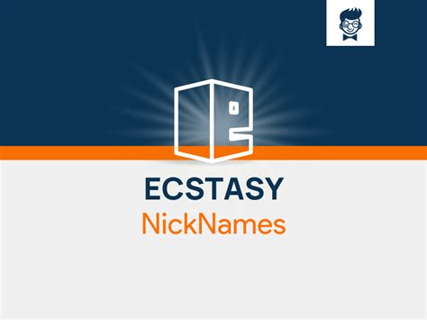 Ecstasy Nicknames 600 Cool And Catchy Names Brandboy