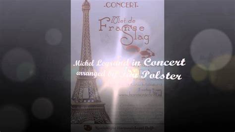 Michel Legrand In Concert Arr Ian Polster Youtube Music