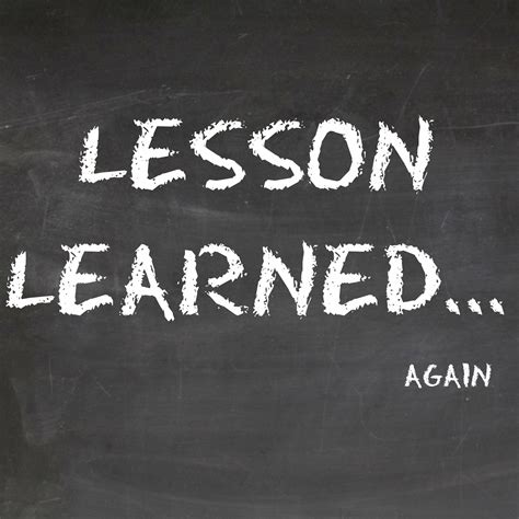 Lesson Learned Again By Jes Degroot