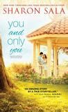 I, for one, can't wait to visit blessings, georgia again! —sharon's garden of book reviews. HAPPY RELEASE DAY: YOU AND ONLY YOU (BLESSINGS, GEORGIA) BY SHARON SALA. - Hopeless Romantic