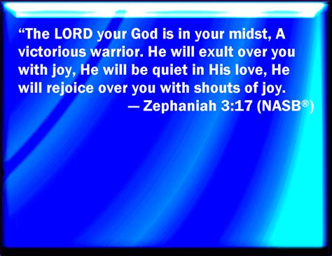 Zephaniah 317 The Lord Your God In The Middle Of You Is Mighty He
