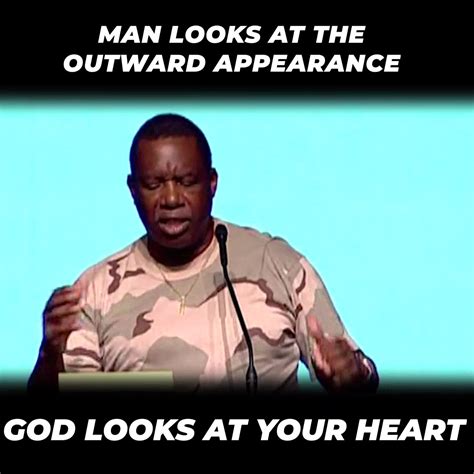 Man Looks At The Outward Appearance God Looks At Your Heart By James T Meeks