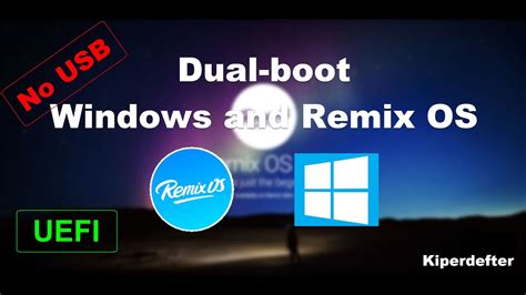 Guide Uefi How To Dual Boot Windows And Remix Os No Usb Android