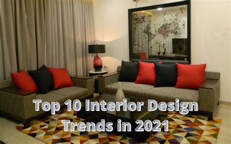 Top 10 Interior Design Trends To Follow In 2021