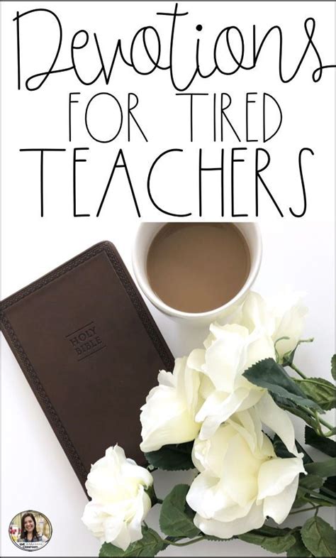 Devotions For Christian Teachers Perfect For Tired Teachers Who Are