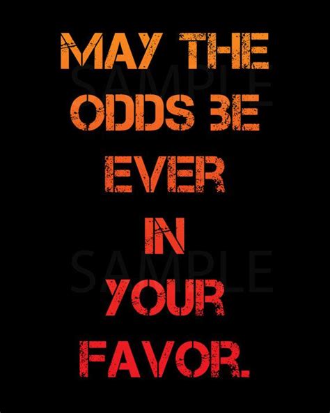 may the odds be ever in your favor hunger games inspired printable 8x10 colorful or black