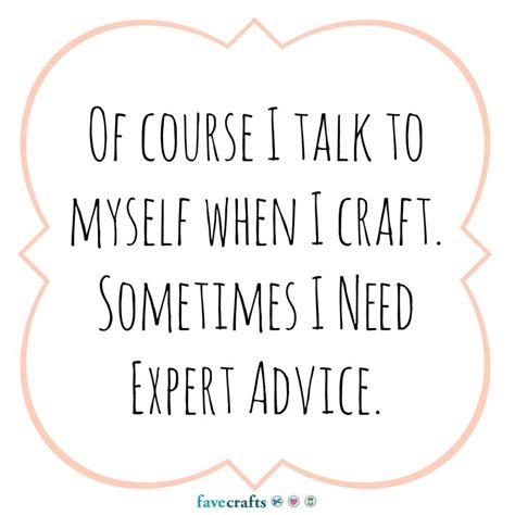 Craft quotes cute quotes funny quotes sassy quotes craft room signs craft rooms quilting quotes sewing humor sewing quotes. Craft Room Quotes And Sayings. QuotesGram