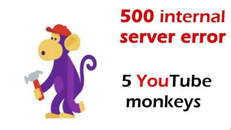 500 Internal Server Error Five Youtube Monkeys 🙊🙉🙈🙉🙈 Youtube