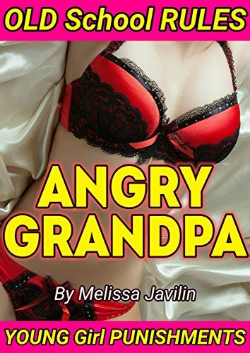 Angry Grandpa OLD Babe RULES Babe Girl PUNISHMENTS EBook Javilin Melissa Amazon Co Uk