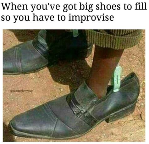 62 Funny Memes To Begin Your Day With Shoes Too Big Funny Memes Funny