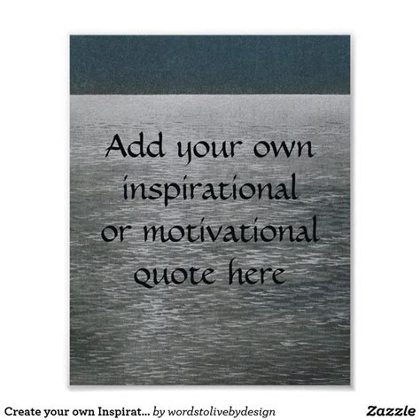 Create Your Own Inspirational Motivational Quote Poster