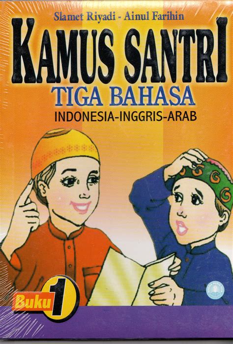 Kamus Santri Tiga Bahasa “Indonesia-Inggris-Arab” | - Toko Buku Online Diandra