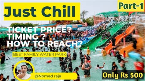 Just Chill Water Parkjust Chill Water And Fun Park Ticket Timing