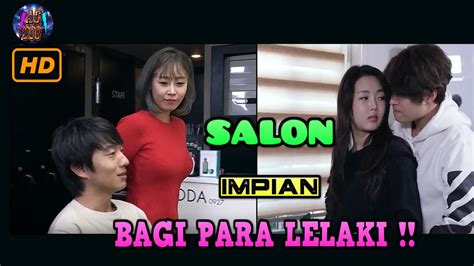 Salon Impian Bagi Para Pria Korean Movie Beauty Salon Special Service Youtube