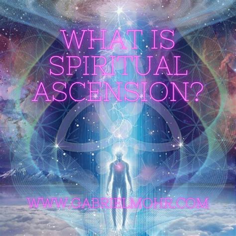 What Is Spiritual Ascension Is It An Inaccurate Perspective An