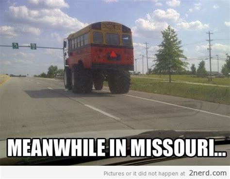 11 Hilariously Accurate Memes About Missouri 22 Words First Photograph