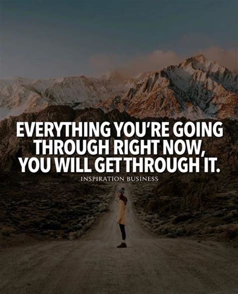 Everything Youre Going Through Right Now Positive Quotes Best