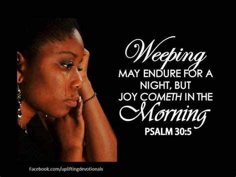 Weeping May Endure For A Night But Joy Cometh In The Morning Psalms 30