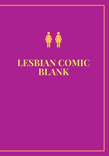Lesbian Comic Blank The Blank Comic Book Notebook 7x10 100 Pages Draw Your Own Awesome Comics