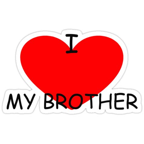 I Love My Brother Stickers By Steven De Santa Ana Redbubble