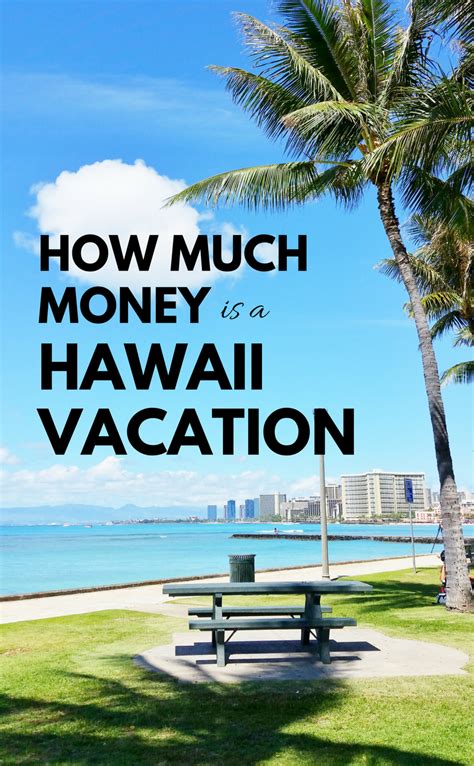 How Much Does It Cost To Go To Hawaii Money Saving Tips For A Trip To