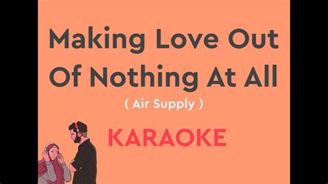 Making Love Out Of Nothing At All By Air Supply With Lyrics With Chords Karaoke Version Youtube