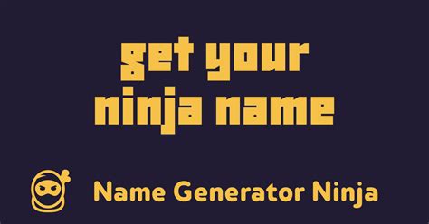 Ninja Name Generator Get Your Ninja Name Nin Nin