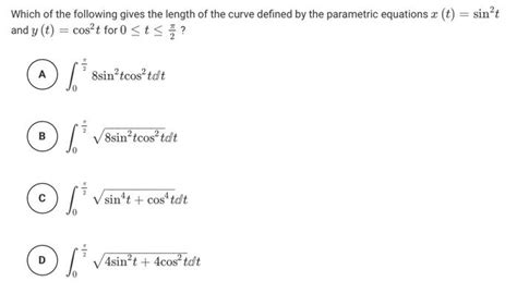 Solved Which Of The Following Gives The Length Of The Curve Chegg Com