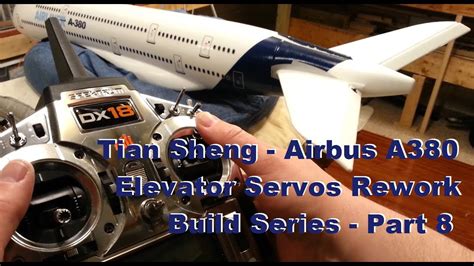 Tian Sheng Airbus A380 Elevator Servos Rework Build Series Part
