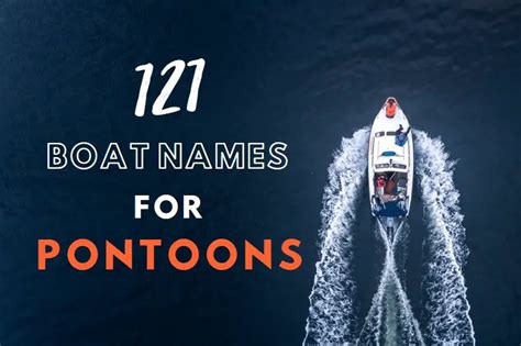 121 Boat Names For Pontoons Unique Funny And Catchy Fearless Names
