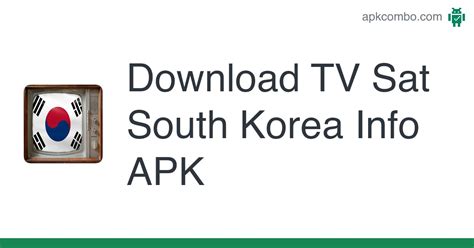 Tv Sat South Korea Info Apk Android App Free Download