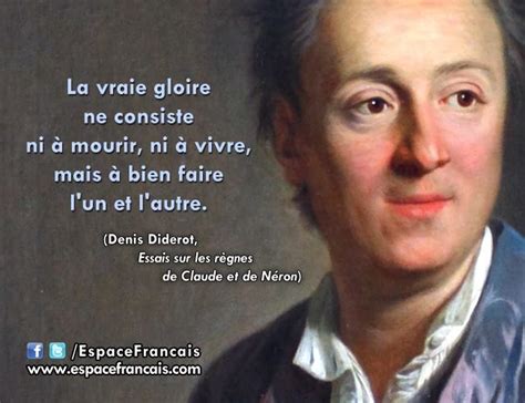 Denis Diderot La Vraie Gloire Ne Consiste Ni à Mourir Ni à Vivre
