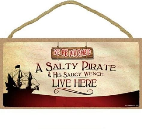 Ye Be Warned A Salty Pirate And His Saucy Wench Live Here 10x5 Wood