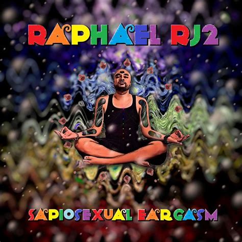 Sapiosexual Eargasm By Raphael Rj2 Reverbnation
