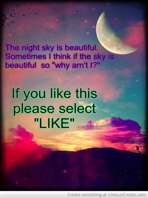 The Night Sky Is Beautiful Sometimes I Think If The Sky