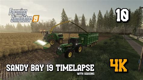 Sandy Bay 19 With Seasons Ep10 Wholecrop Harvesting Fs19 4k Timelapse