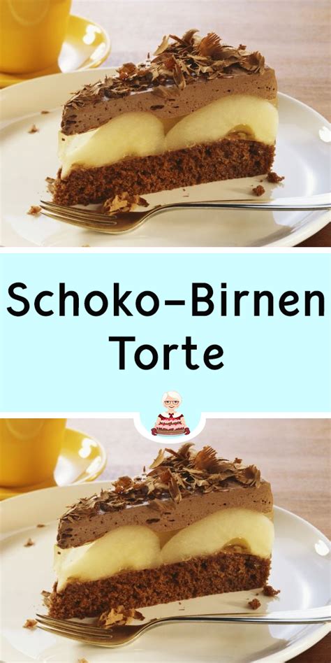Schoko-Birnen-Torte | Kuchen rezepte einfach, Kuchen und torten rezepte ...
